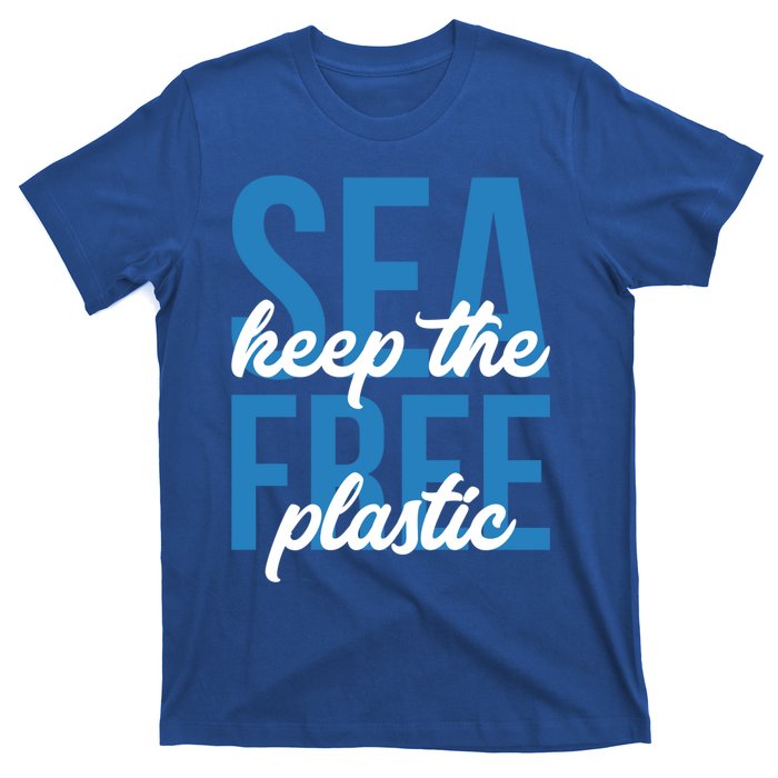 Earth Day Gift 'Keep The Sea Plastic Free' Save The Ocean Funny Gift T-Shirt