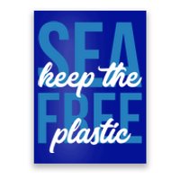 Earth Day Gift 'Keep The Sea Plastic Free' Save The Ocean Funny Gift Poster