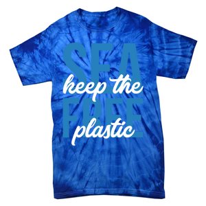 Earth Day Gift 'Keep The Sea Plastic Free' Save The Ocean Funny Gift Tie-Dye T-Shirt