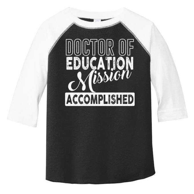 Ed D Graduation Day Doctor Of Education Mission Accomplished Gift Toddler Fine Jersey T-Shirt