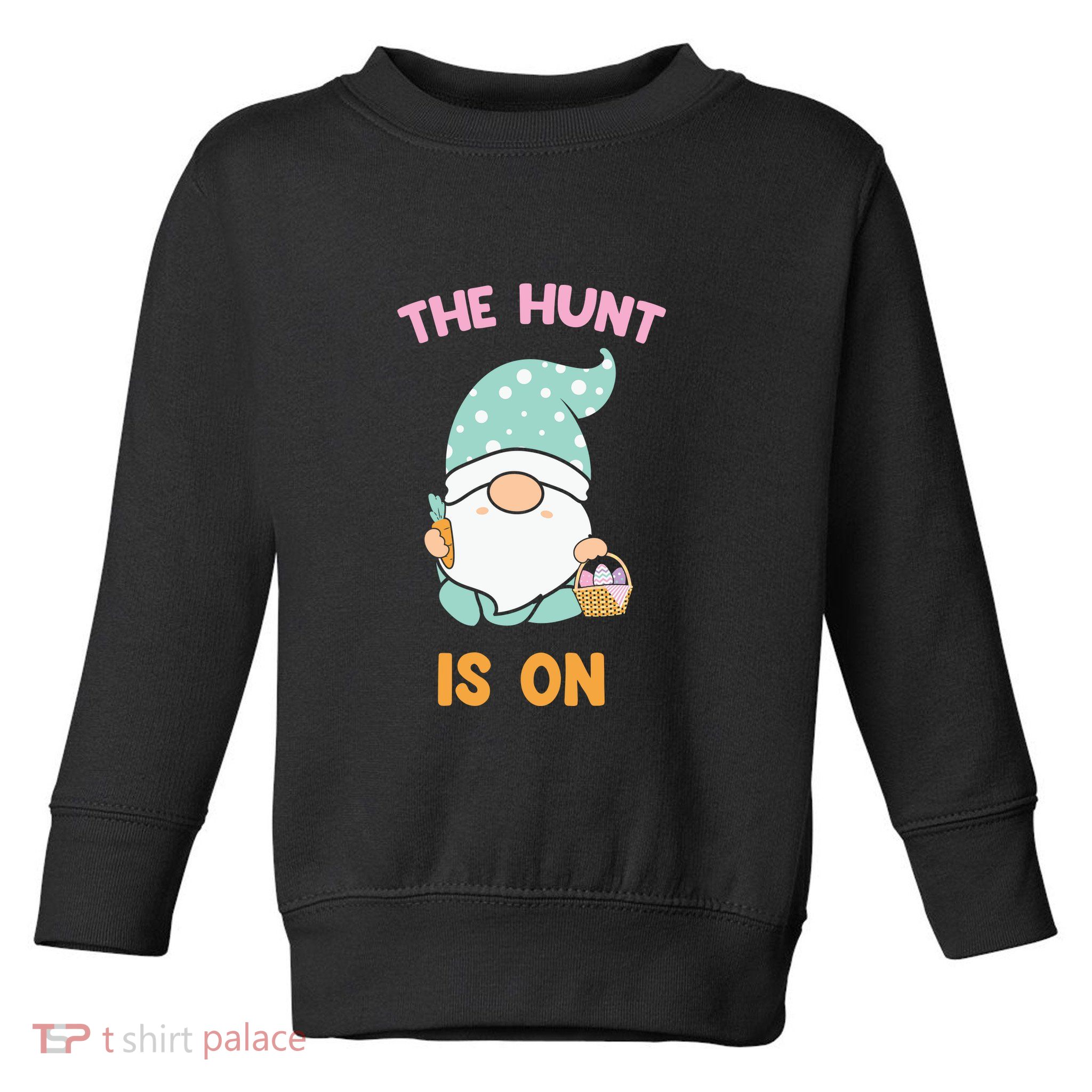 Easter Day Gift The Hunt Is On Easter Gnome Basket Egg Toddler Sweatshirt