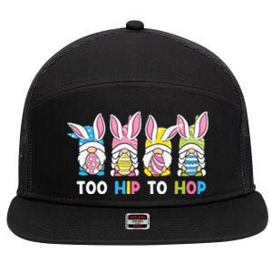 Easter Day Gift Too Hip To Hop Funny Easter Gnomes 7 Panel Mesh Trucker Snapback Hat