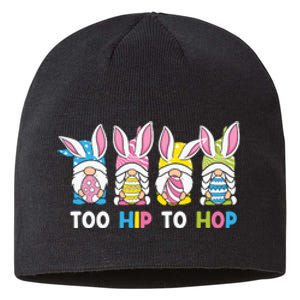 Easter Day Gift Too Hip To Hop Funny Easter Gnomes Sustainable Beanie