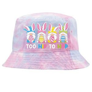 Easter Day Gift Too Hip To Hop Funny Easter Gnomes Tie-Dyed Bucket Hat