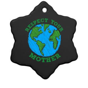 Earth Day Gifts Respect Your Mother Nature Lover Tee Ceramic Star Ornament