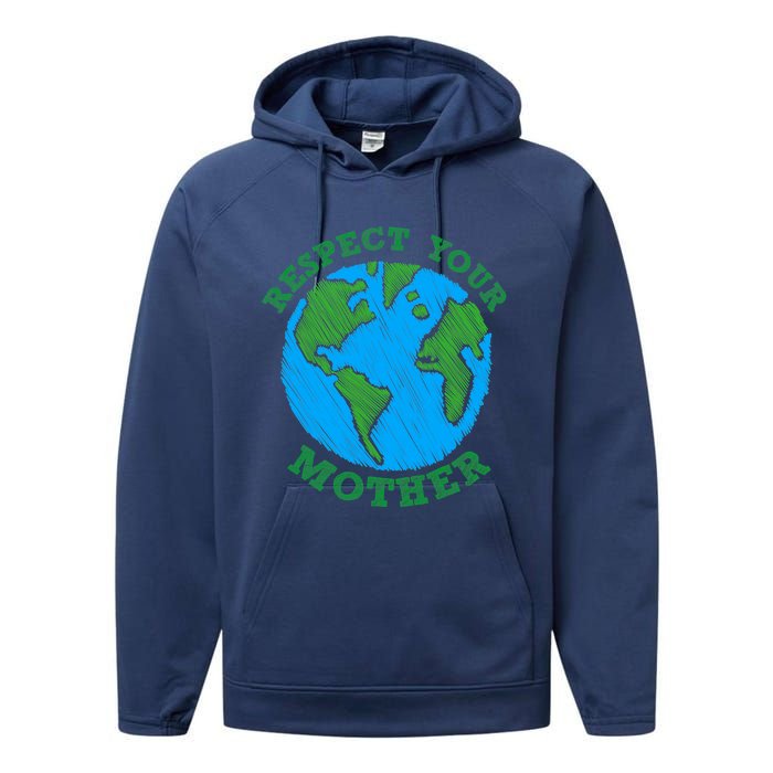 Earth Day Gifts Respect Your Mother Nature Lover Tee Performance Fleece Hoodie