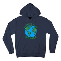 Earth Day Gifts Respect Your Mother Nature Lover Tee Hoodie