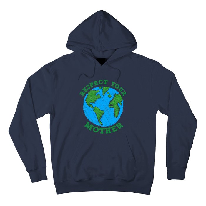 Earth Day Gifts Respect Your Mother Nature Lover Tee Hoodie