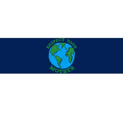 Earth Day Gifts Respect Your Mother Nature Lover Tee Bumper Sticker