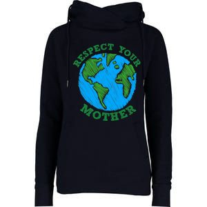 Earth Day Gifts Respect Your Mother Nature Lover Tee Womens Funnel Neck Pullover Hood