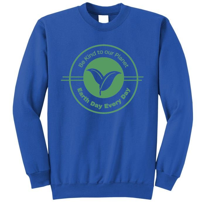 Earth Day Greener Earth Be Kind To Our Planet Eco Friendly Great Gift Sweatshirt