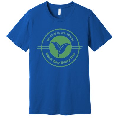 Earth Day Greener Earth Be Kind To Our Planet Eco Friendly Great Gift Premium T-Shirt