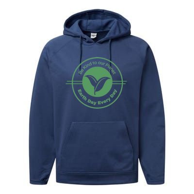 Earth Day Greener Earth Be Kind To Our Planet Eco Friendly Great Gift Performance Fleece Hoodie