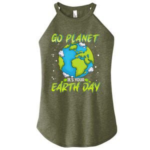 Earth Day Go Planet Its Your Earth Day Women's Perfect Tri Rocker Tank