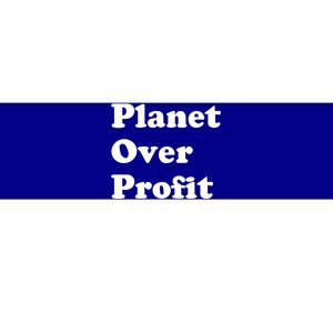 Earth Day Gift Planet Over Profit Gift Bumper Sticker