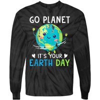 Earth Day Go planet It's Your Earth Day Tie-Dye Long Sleeve Shirt