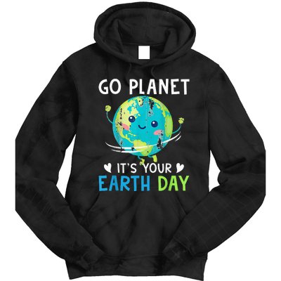 Earth Day Go planet It's Your Earth Day Tie Dye Hoodie