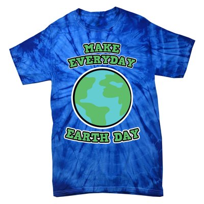 Earth Day Gift And Gift Make Everyday Earth Day Gift Tie-Dye T-Shirt