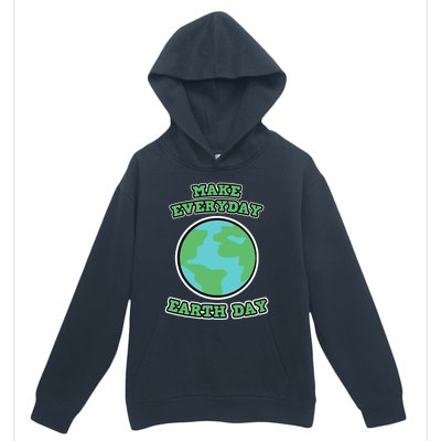 Earth Day Gift And Gift Make Everyday Earth Day Gift Urban Pullover Hoodie