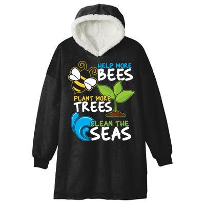 Earth Day Help More Bee Plant More Trees Clean The Seas Hooded Wearable Blanket