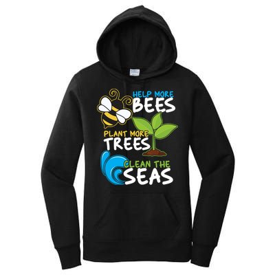 Earth Day Help More Bee Plant More Trees Clean The Seas Women's Pullover Hoodie