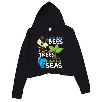 Earth Day Help More Bee Plant More Trees Clean The Seas Crop Fleece Hoodie