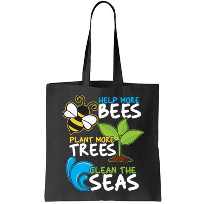 Earth Day Help More Bee Plant More Trees Clean The Seas Bag