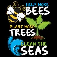 Earth Day Help More Bee Plant More Trees Clean The Seas Baby Bodysuit