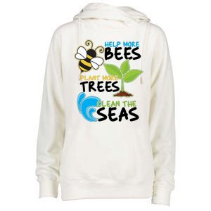 Earth Day Help More Bee Plant More Trees Clean The Seas Womens Funnel Neck Pullover Hood