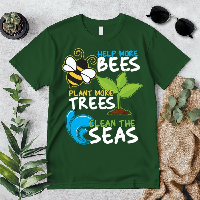 Earth Day Help More Bee Plant More Trees Clean The Seas Premium T-Shirt