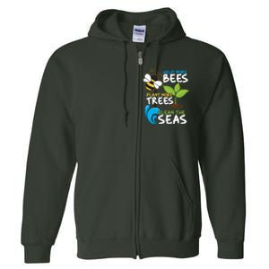 Earth Day Help More Bee Plant More Trees Clean The Seas Full Zip Hoodie