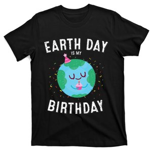 Earth Day Is My Birthday Pro Environment Party T-Shirt