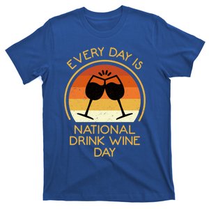 Every Day Is National Wine Day Gift Wine Tasting Cool Gift T-Shirt