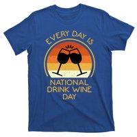 Every Day Is National Wine Day Gift Wine Tasting Cool Gift T-Shirt