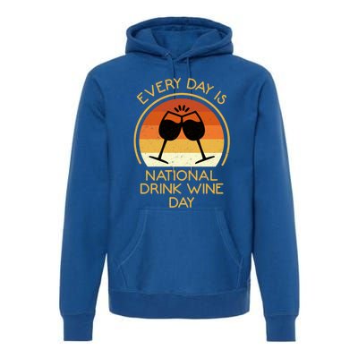 Every Day Is National Wine Day Gift Wine Tasting Cool Gift Premium Hoodie