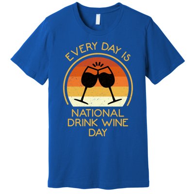 Every Day Is National Wine Day Gift Wine Tasting Cool Gift Premium T-Shirt