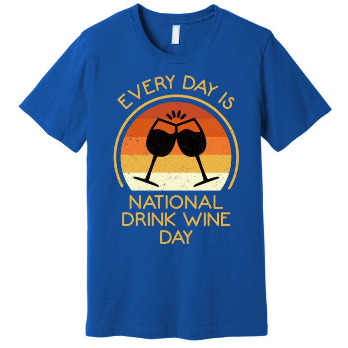 Every Day Is National Wine Day Gift Wine Tasting Cool Gift Premium T-Shirt