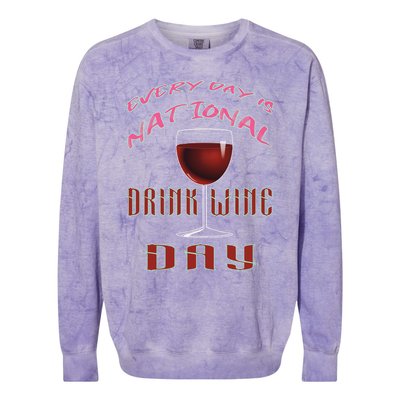 Every Day Is National Wine Ing Day Meaningful Gift Colorblast Crewneck Sweatshirt