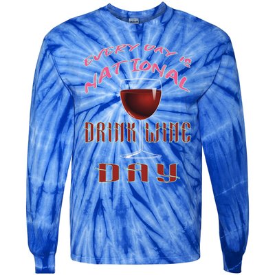 Every Day Is National Wine Ing Day Meaningful Gift Tie-Dye Long Sleeve Shirt