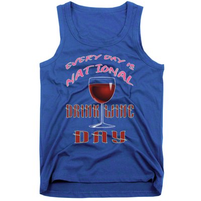 Every Day Is National Wine Ing Day Meaningful Gift Tank Top