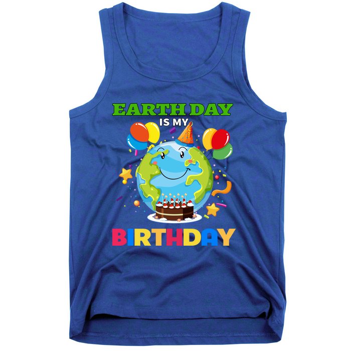 Earth Day Is My Birthday Tee Bday Environt Party Costume Gift Tank Top