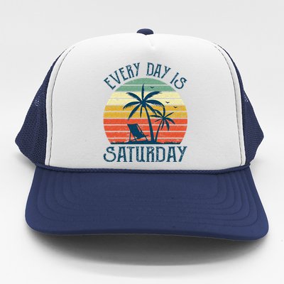 Every Day Is Saturday Funny Retirement Gift Men Women Trucker Hat