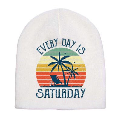 Every Day Is Saturday Funny Retirement Gift Men Women Short Acrylic Beanie