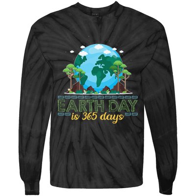 Earth Day is 365 Days Tie-Dye Long Sleeve Shirt