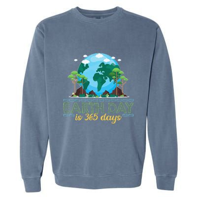 Earth Day is 365 Days Garment-Dyed Sweatshirt