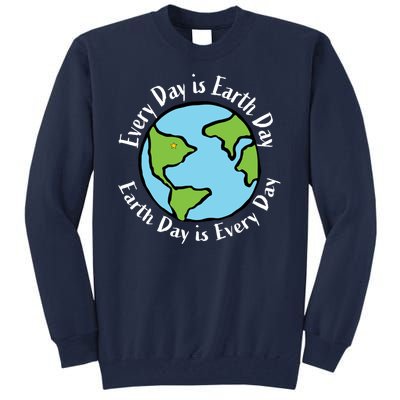 Every Day Is Earth Day World Tall Sweatshirt