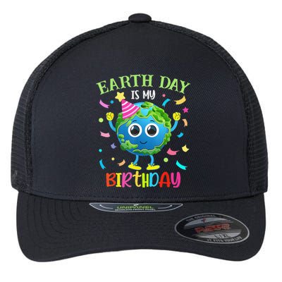 Earth Day Is My Birthday Pro Environment Birthday Party Flexfit Unipanel Trucker Cap