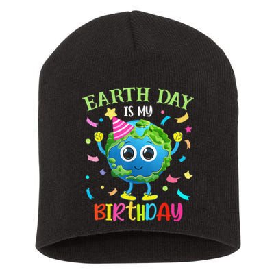 Earth Day Is My Birthday Pro Environment Birthday Party Short Acrylic Beanie