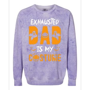 Exhausted Dad Is My Costume Funny Halloween Gift Colorblast Crewneck Sweatshirt