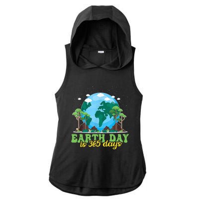 Earth Day Is 365 Days Cool Gift Ladies PosiCharge Tri-Blend Wicking Draft Hoodie Tank